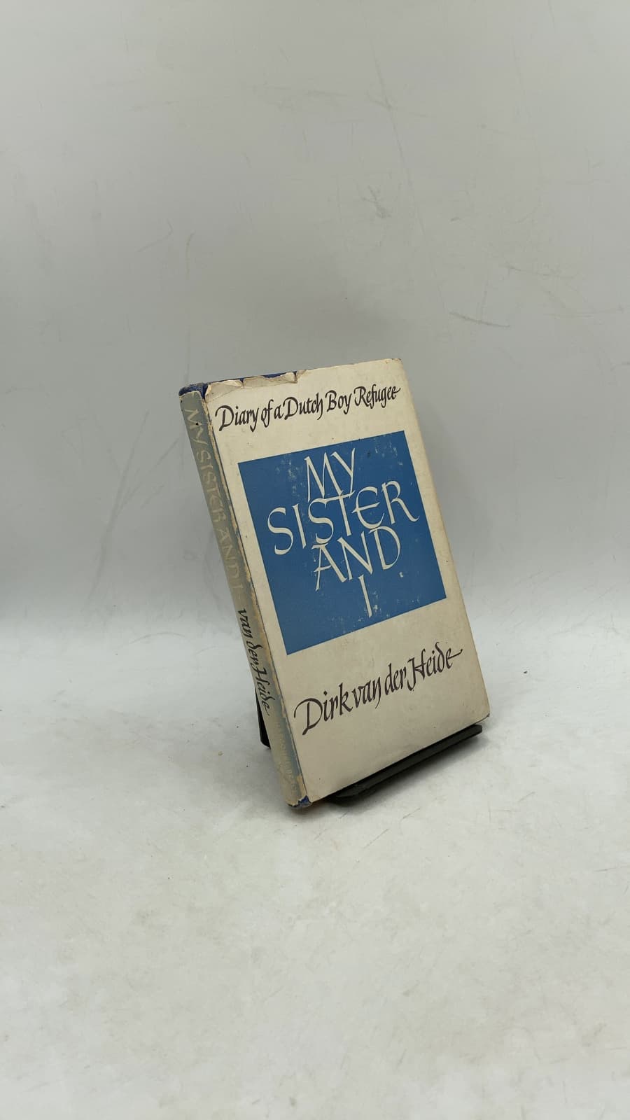 My Sister and I: The Diary of a Dutch Boy Refugee by Dirk van der Heide - front cover