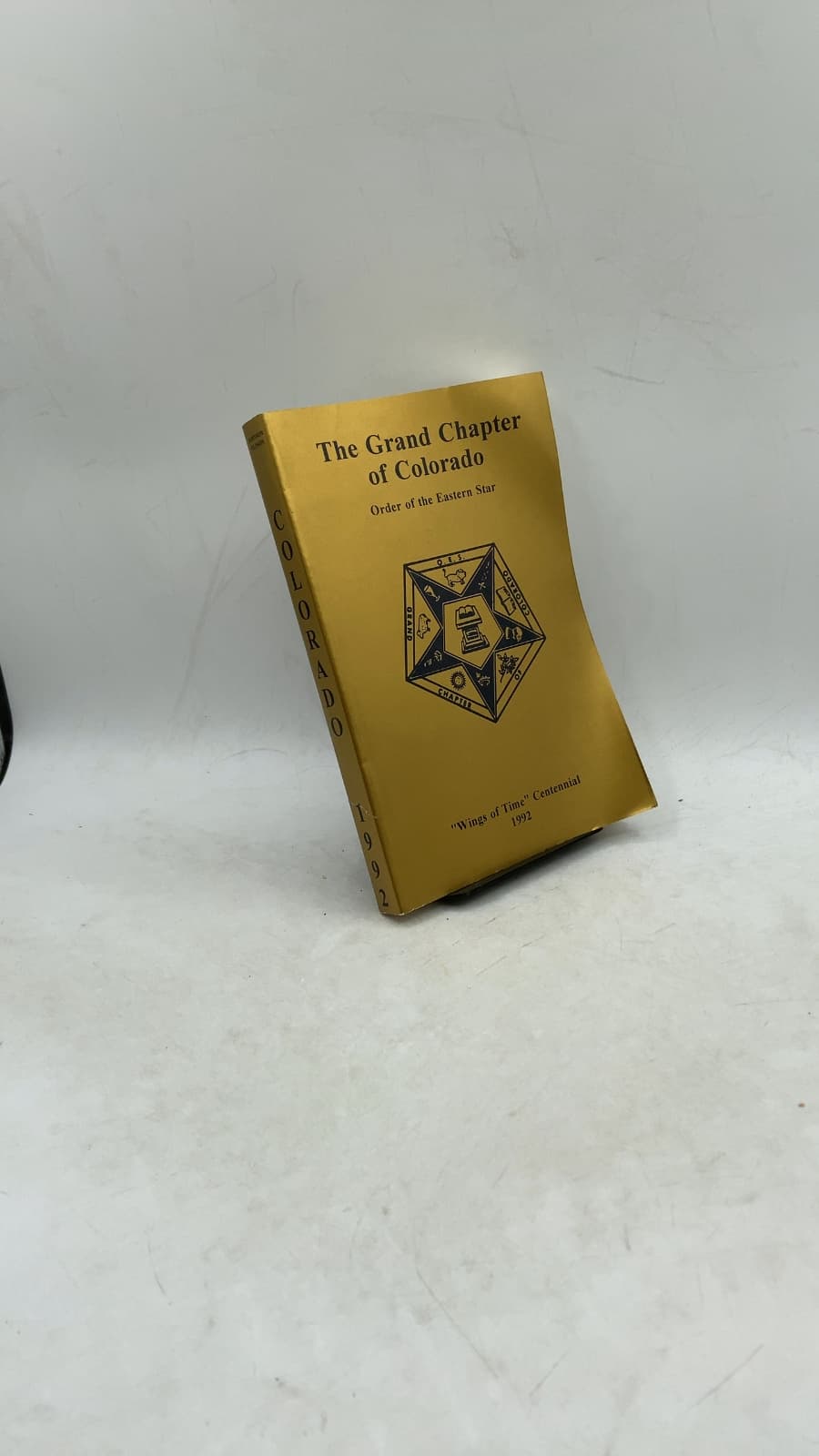 The Grand Chapter of Colorado Order of the Eastern Star: "Wings of Time" Centennial - front cover