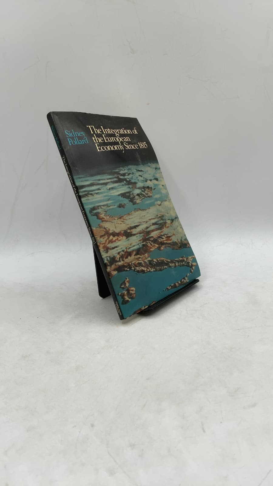 The Integration of the European Economy since 1815 by Sidney Pollard - front cover