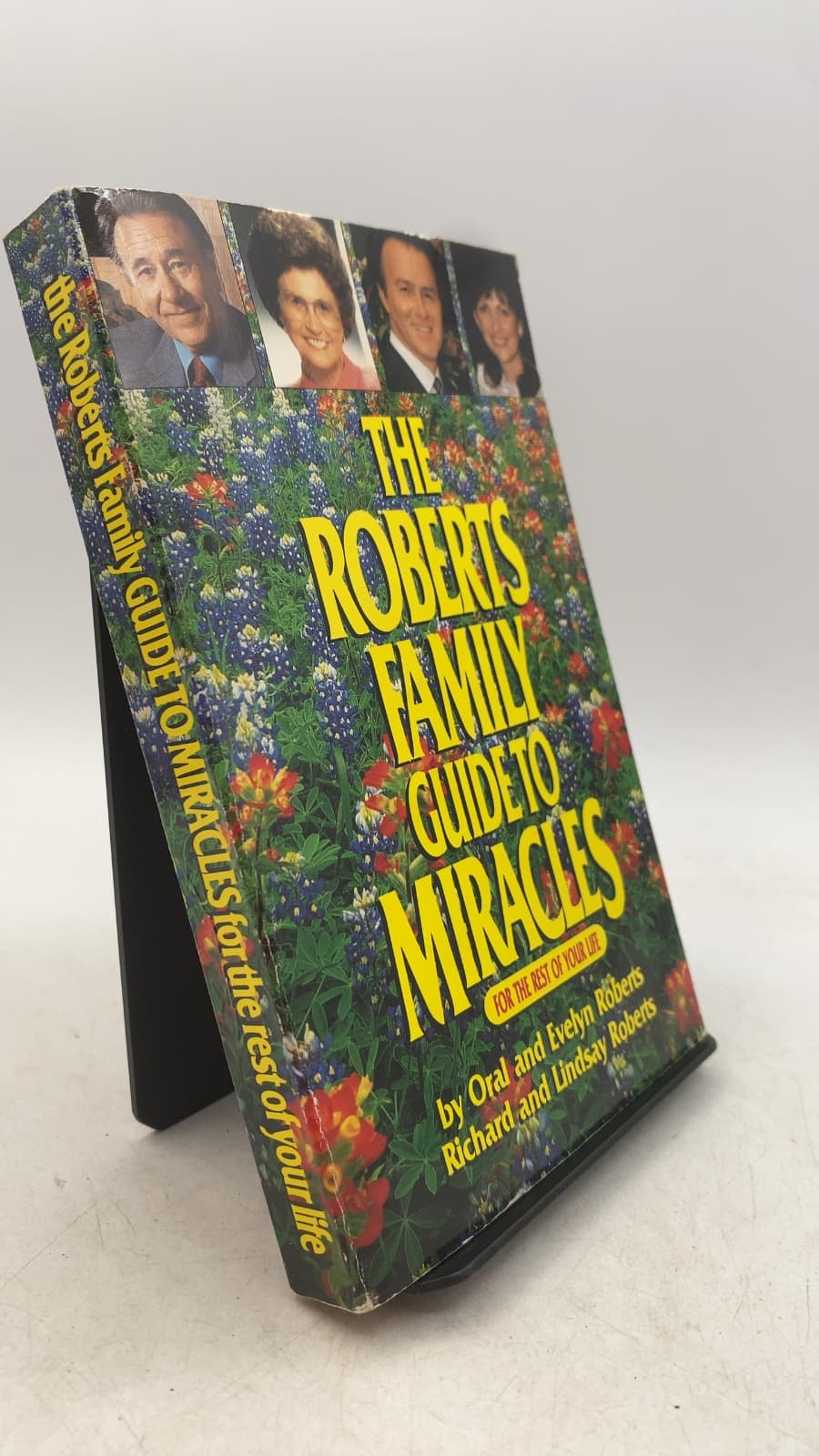 The Roberts Family Guide to Miracles for the Rest of Your Life by Oral and Evelyn Roberts, Richard and Lindsay Roberts - front cover