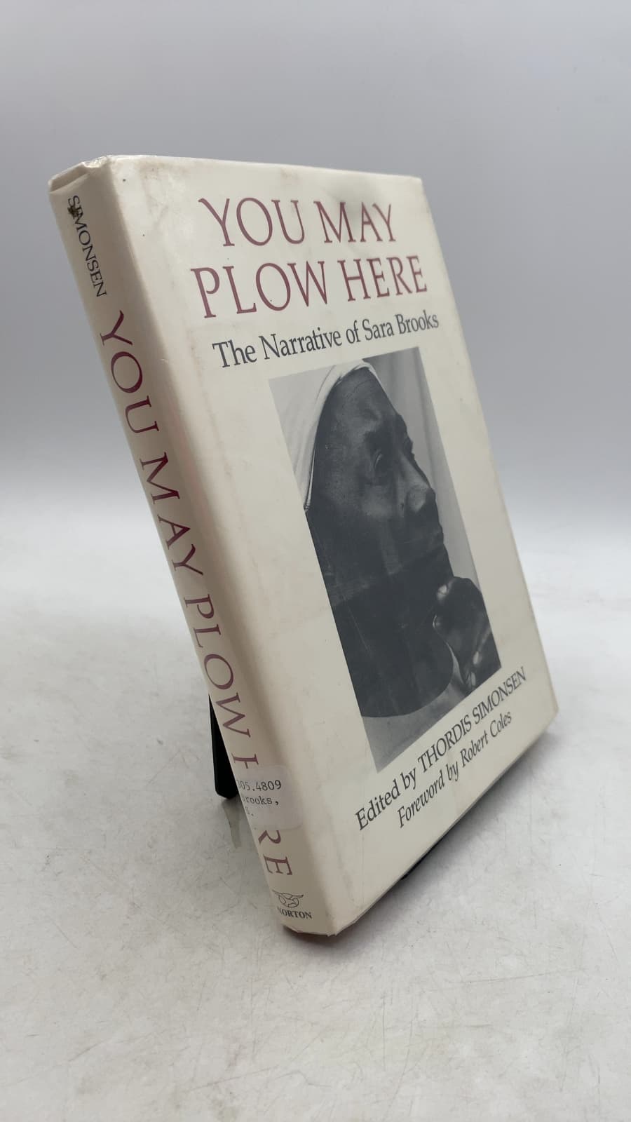 You May Plow Here: The Narrative of Sara Brooks by Sara Brooks (Edited by Thordis Simonsen) - front cover