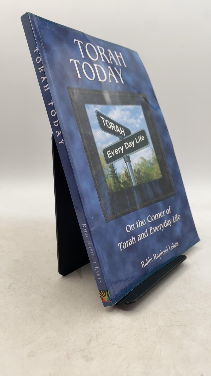 Torah Today: On the Corner of Torah and Everyday Life by Rabbi Raphael Leban - front cover