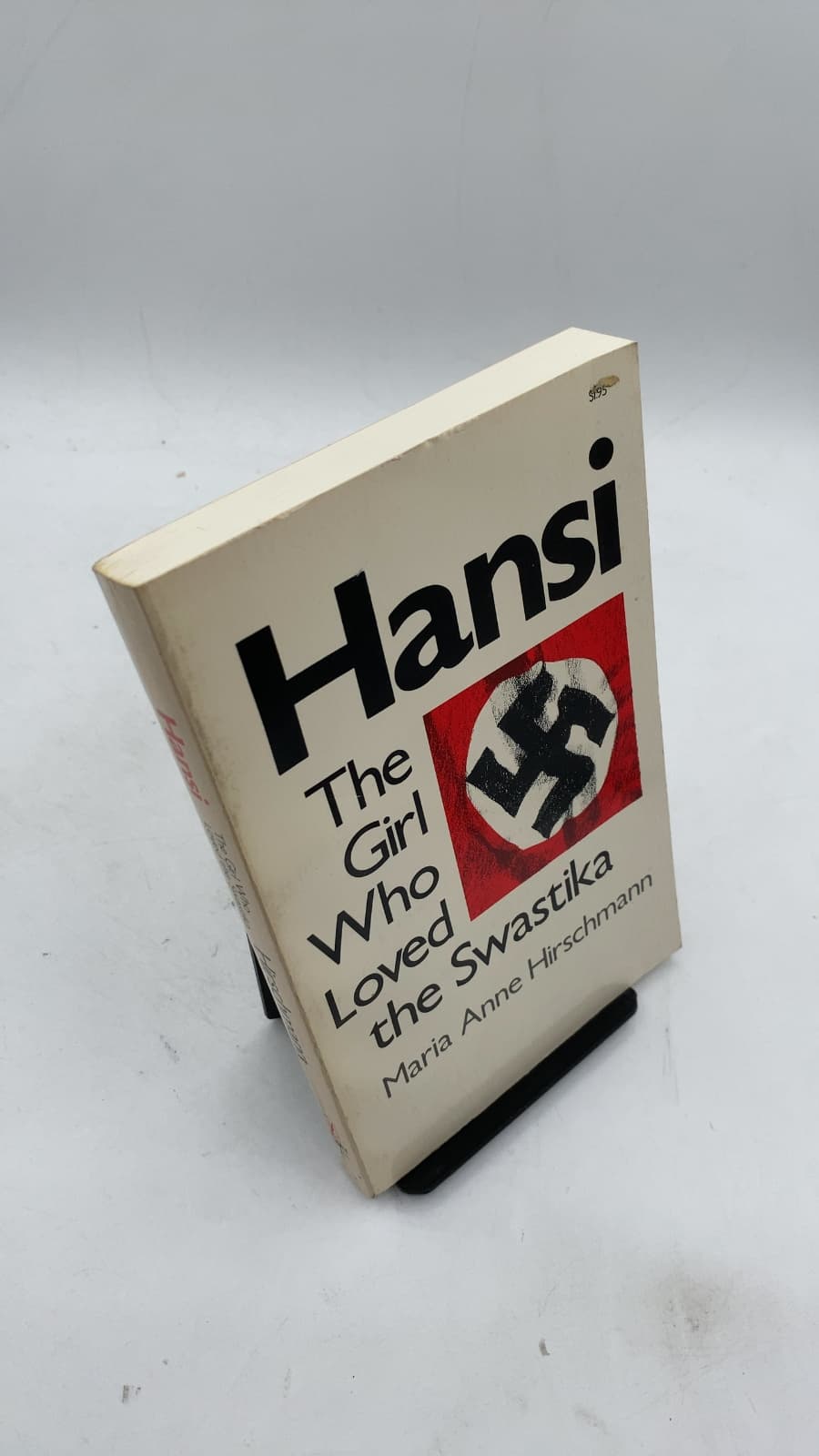 Hansi: The Girl Who Loved the Swastika by Maria Anne Hirschmann - front cover