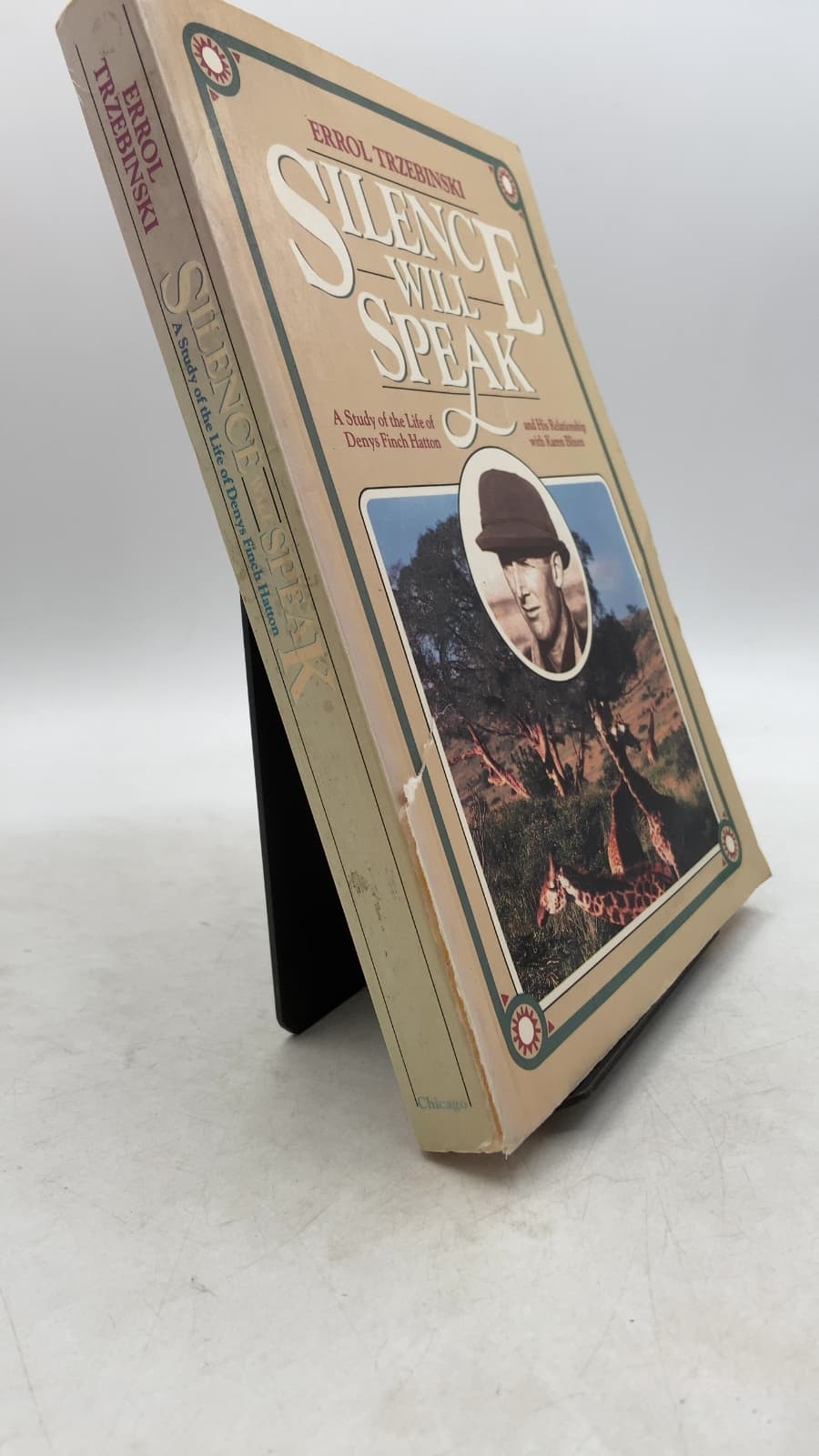 Silence Will Speak: A Study of the Life of Denys Finch Hatton and His Relationship with Karen Blixen by Errol Trzebinski - front cover
