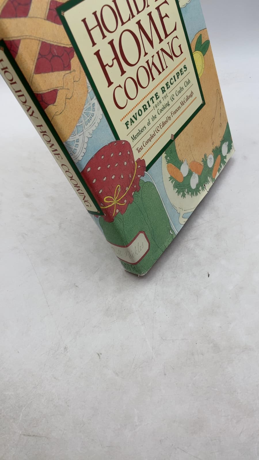 Holiday Home Cooking: Favorite Recipes from the Members of the Cooking & Crafts Club