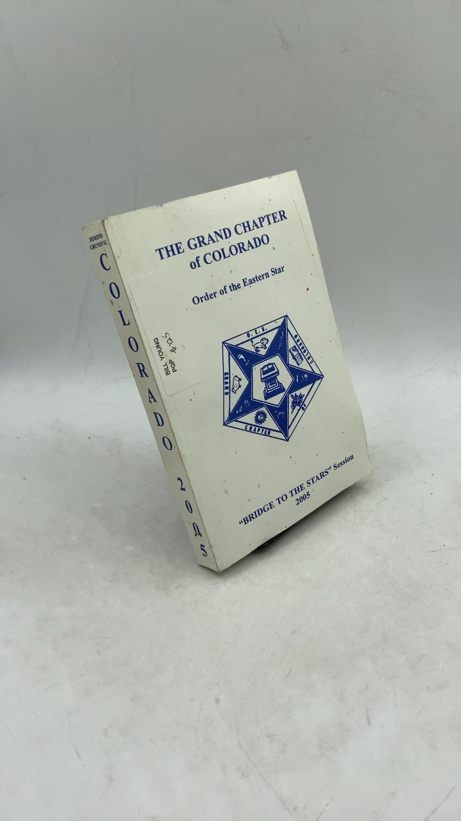 THE Grand Chapter of Colorado by Karla J. Dimond and Willis G. Grundvig - front cover