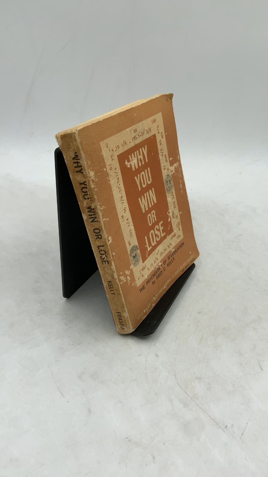 Why You Win or Lose: The Psychology of Speculation by Fred C. Kelly - front cover