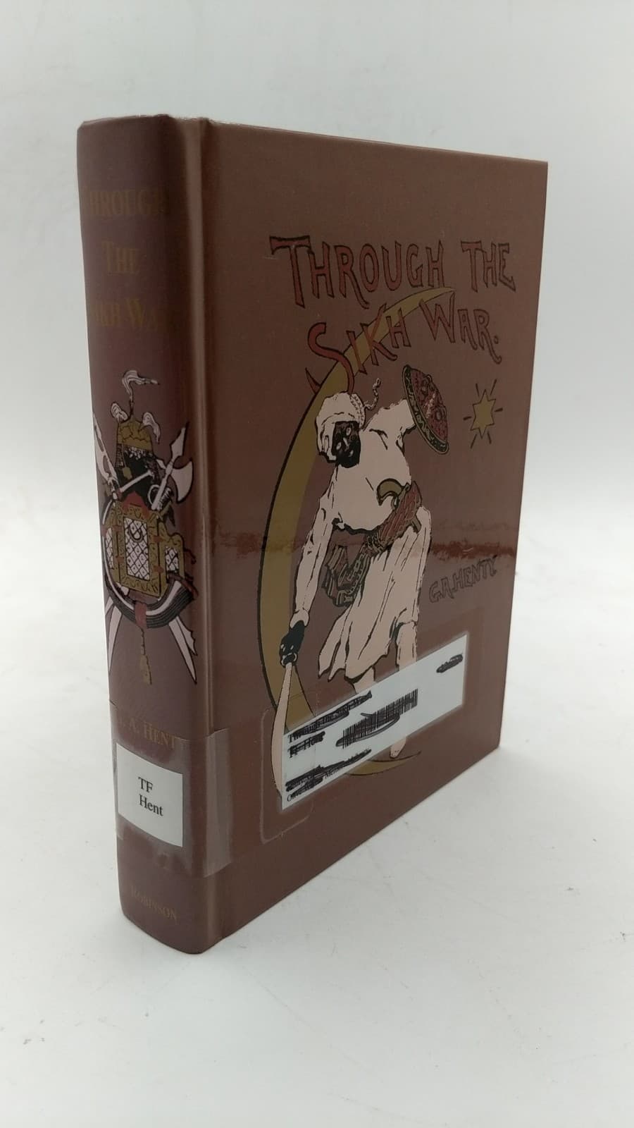 Through the Sikh War: A Tale of the Conquest of the Punjaub
