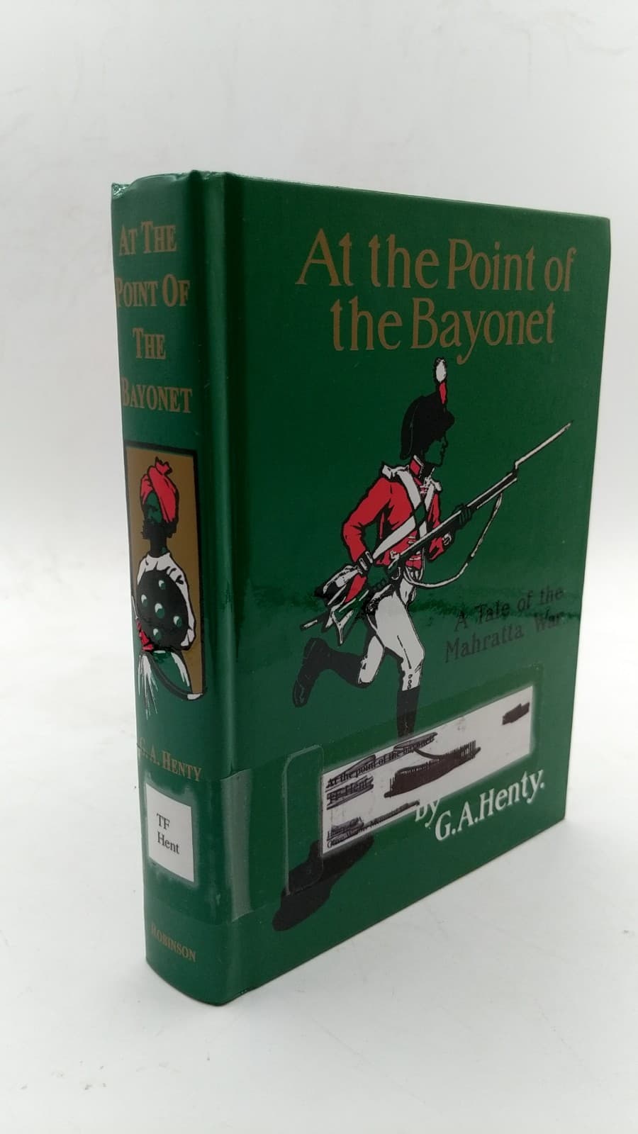 At the Point of the Bayonet: A Tale of the Mahratta War