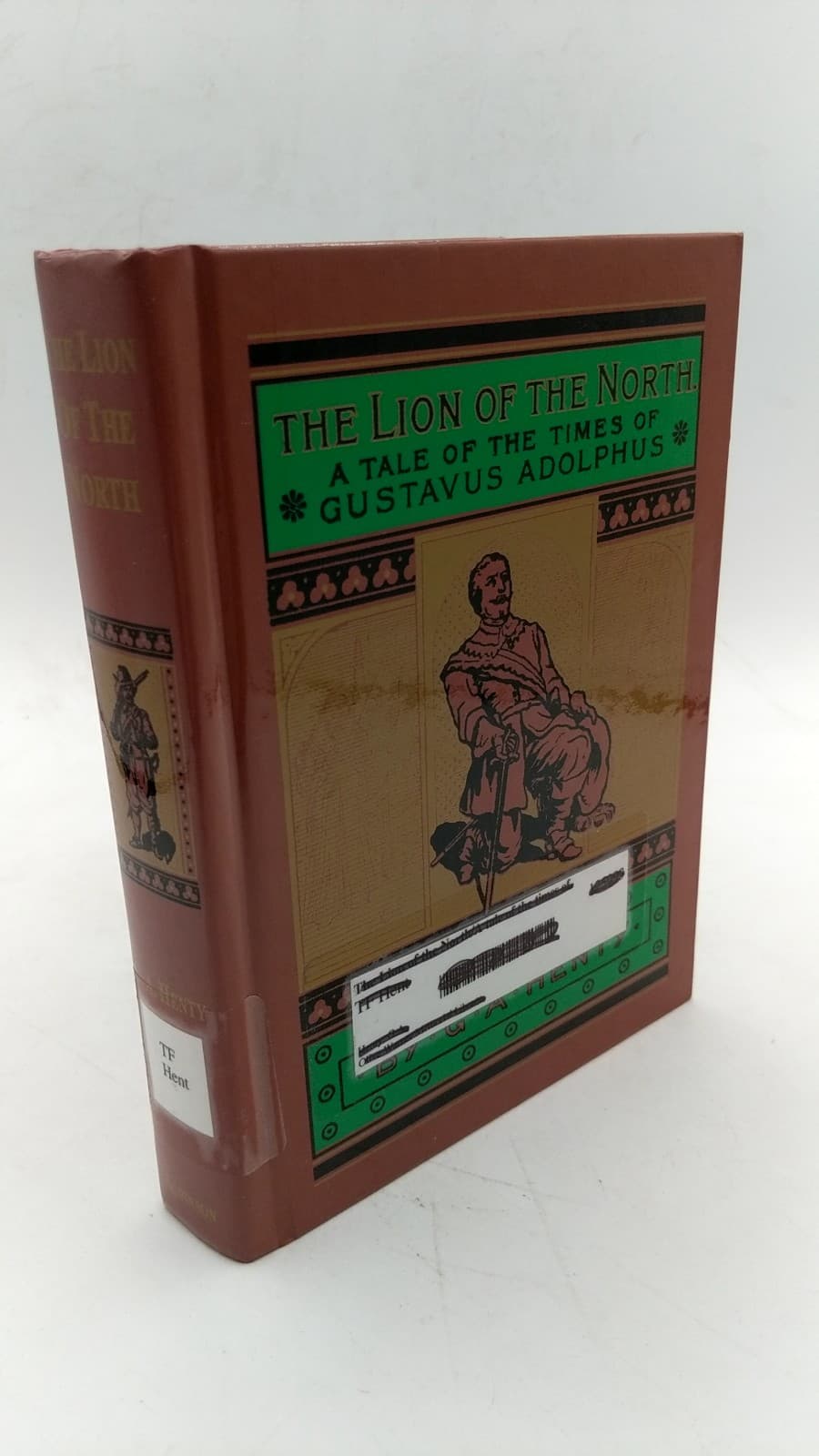 The Lion of the North: A Tale of the Times of Gustavus Adolphus and the Wars of Religion