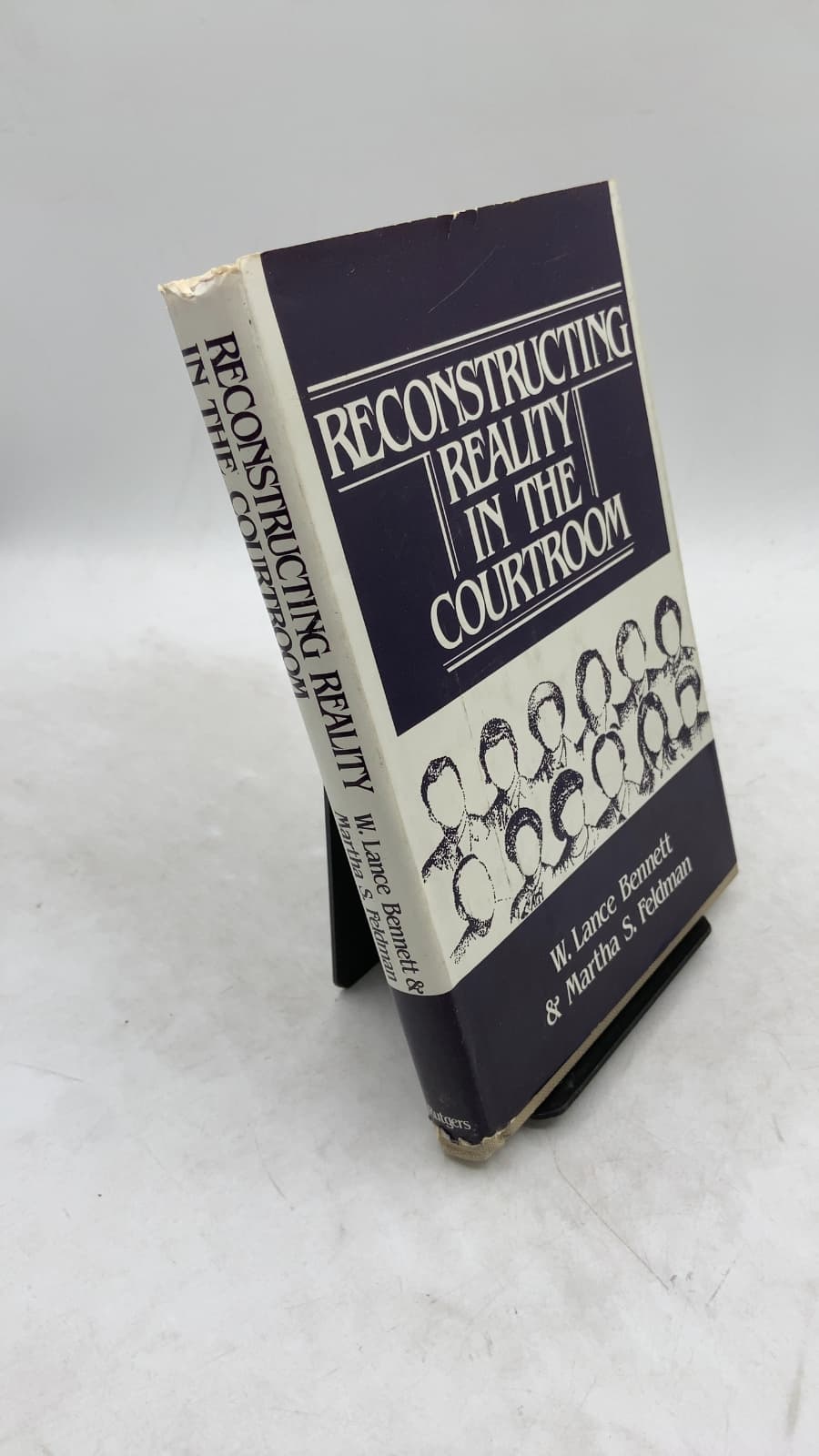Reconstructing Reality in the Courtroom: Justice and Judgment in American Culture