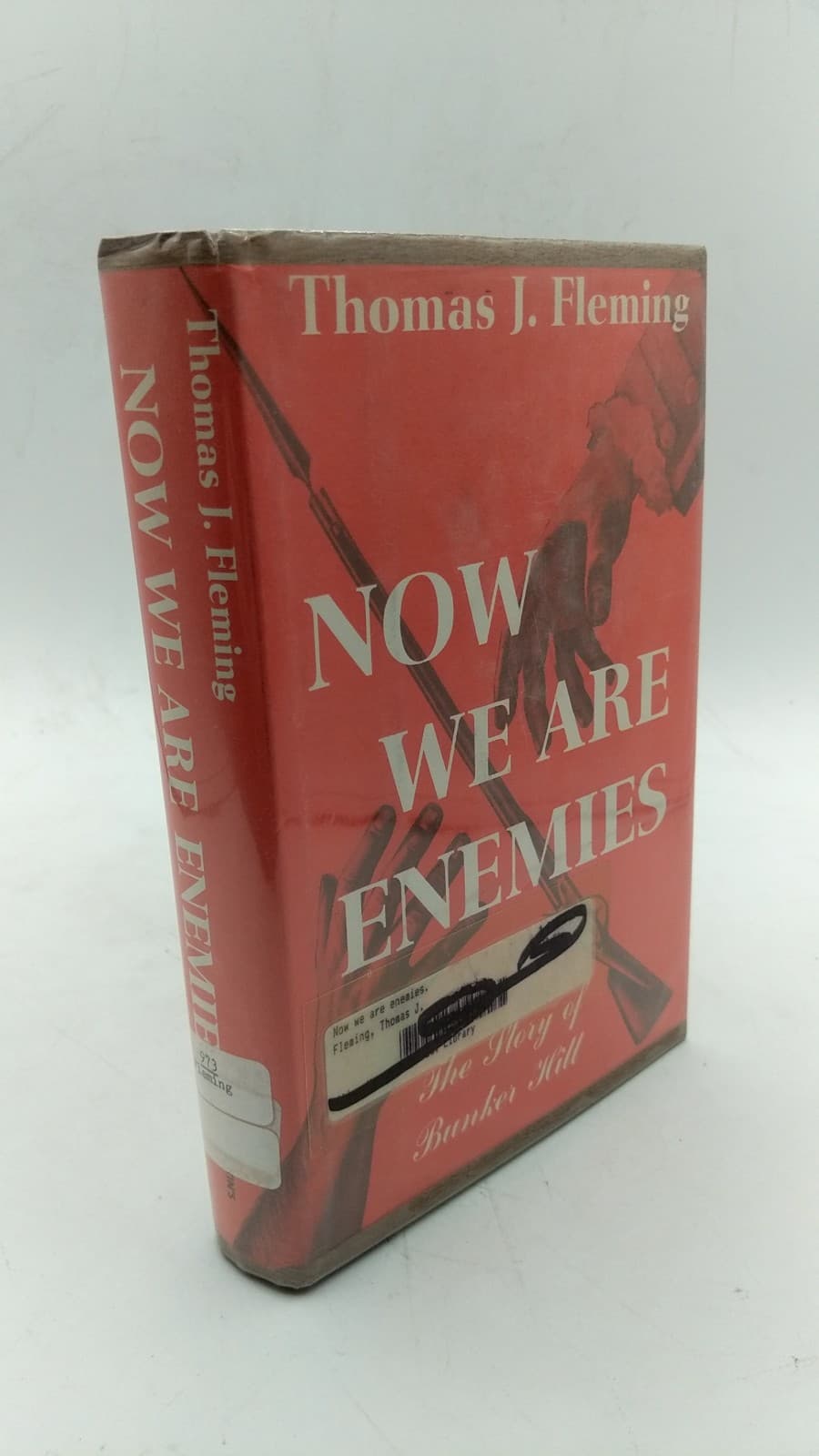 Now We Are Enemies: The Story of Bunker Hill by Thomas J. Fleming - front cover