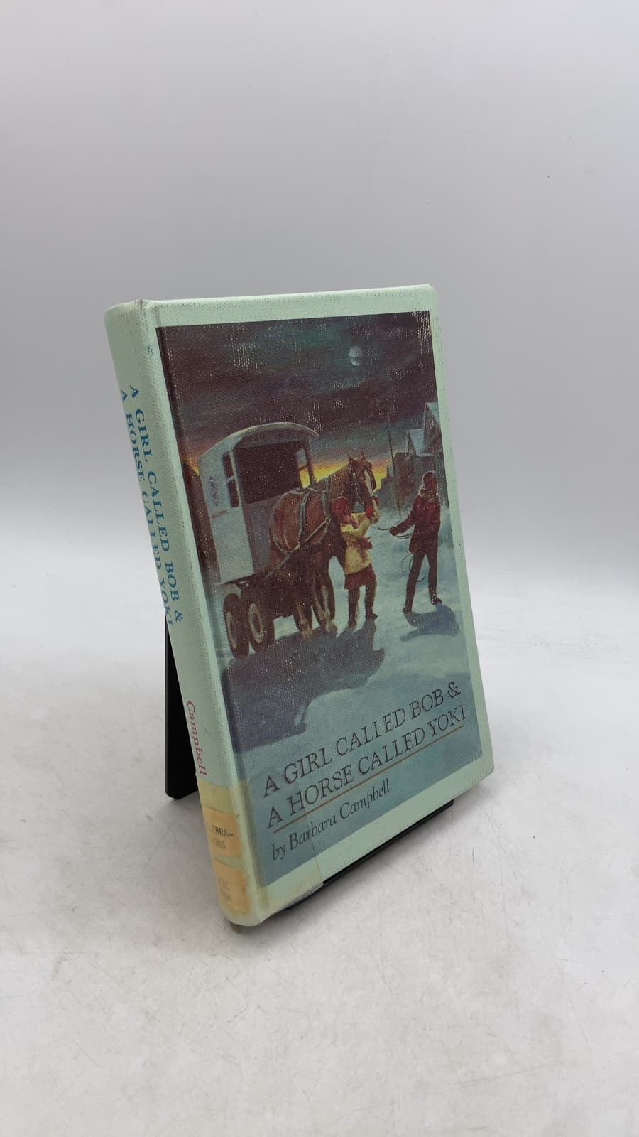 A Girl Called Bob & A Horse Called Yoki by Barbara Campbell - front cover