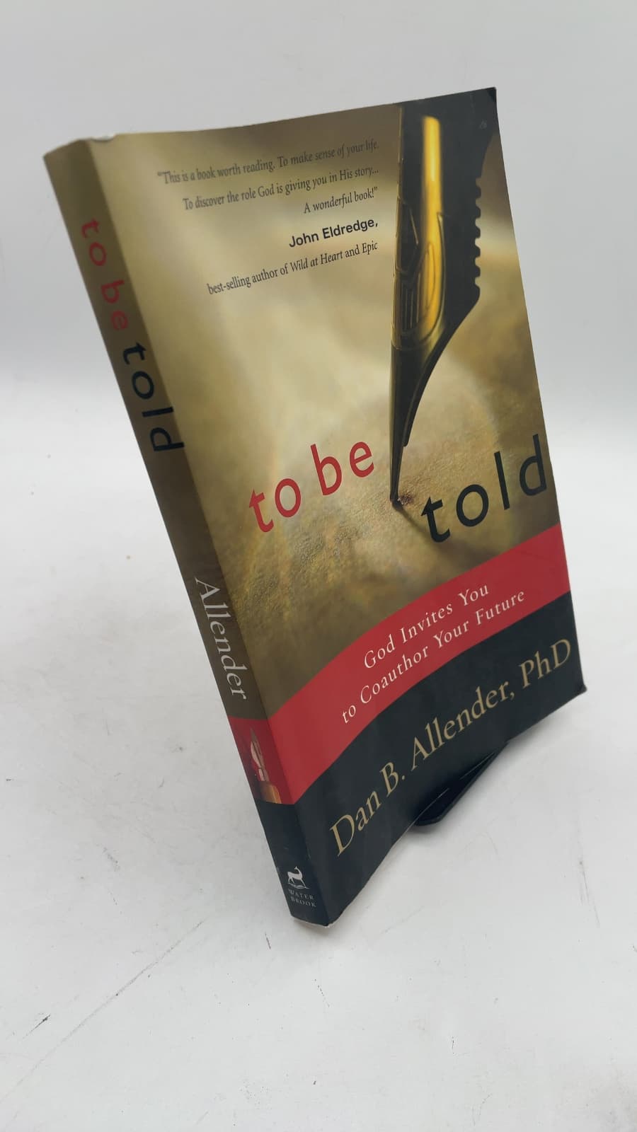 To Be Told: God Invites You to Coauthor Your Future by Dan B. Allender, PhD - front cover