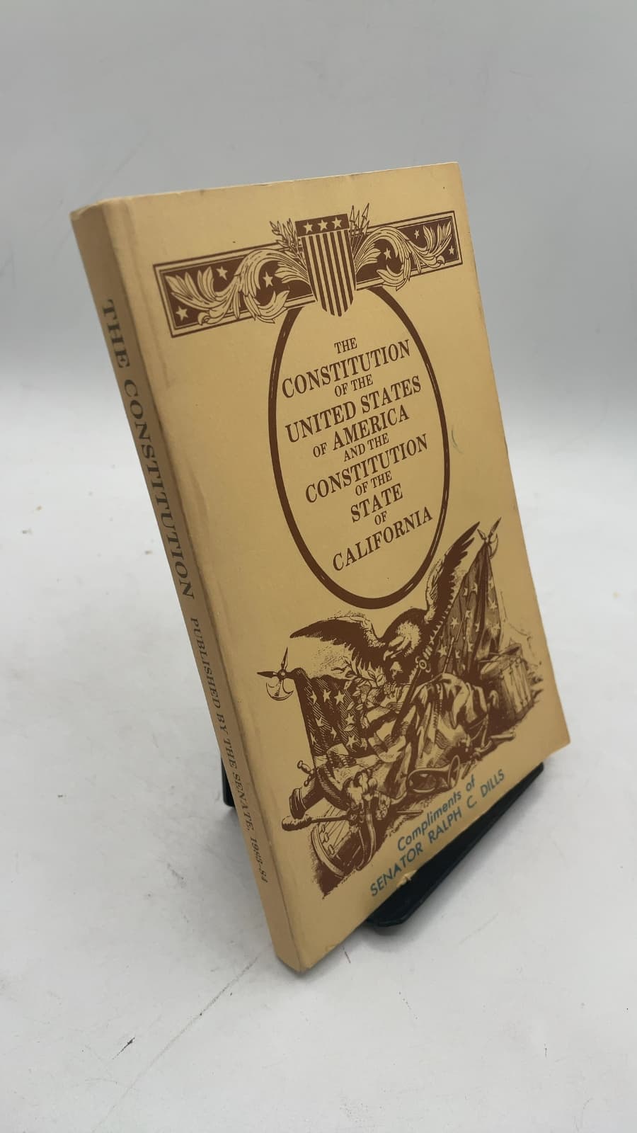 The Constitution of the United States of America and the Constitution of the State of California