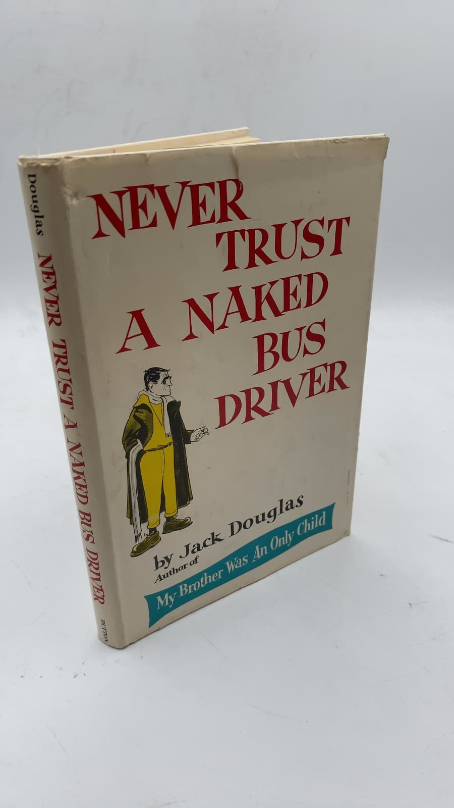 Never Trust A Naked Bus Driver