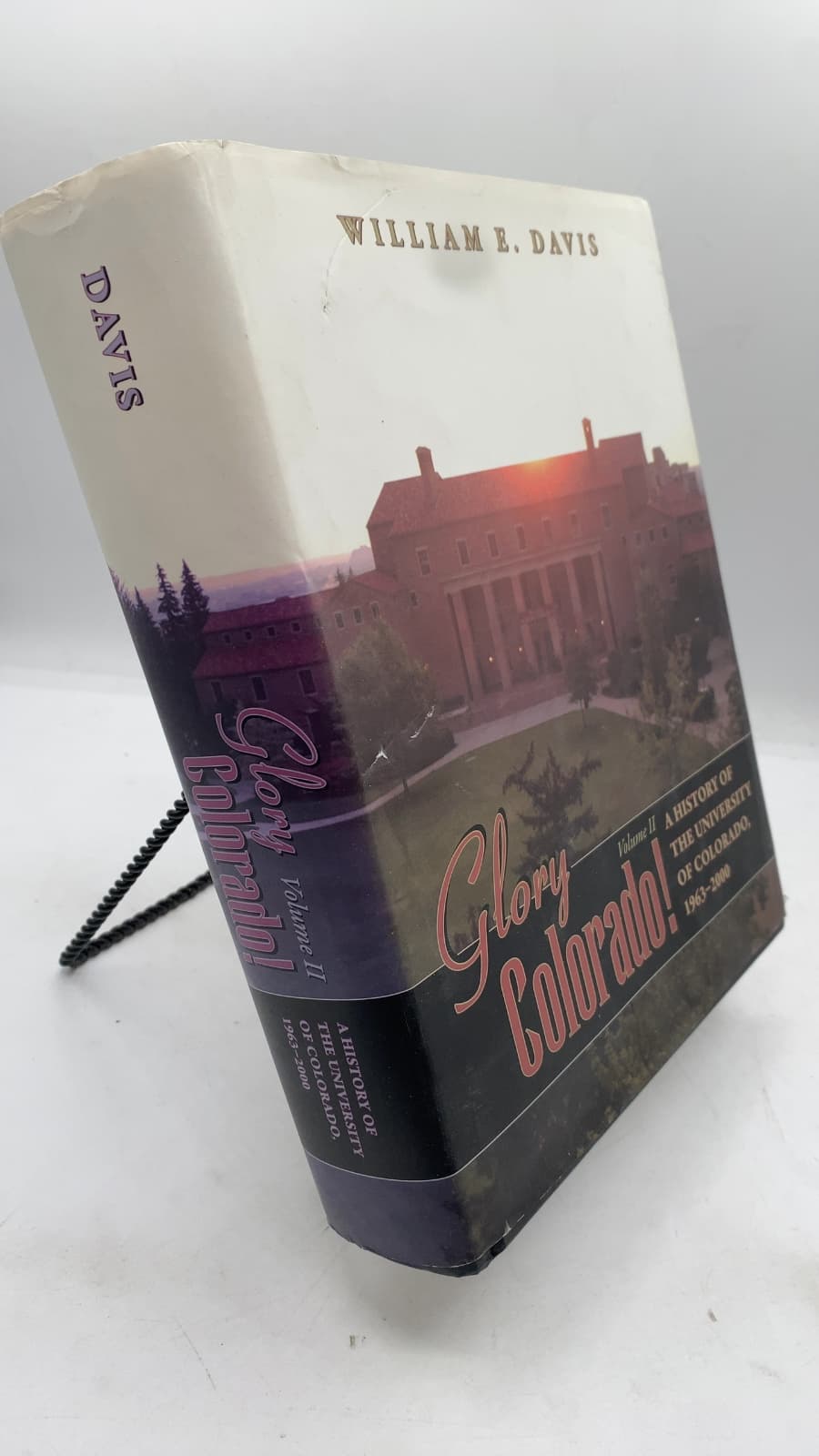 Glory Colorado! Volume II: A History of the University of Colorado, 1963-2000 by William E. Davis - front cover