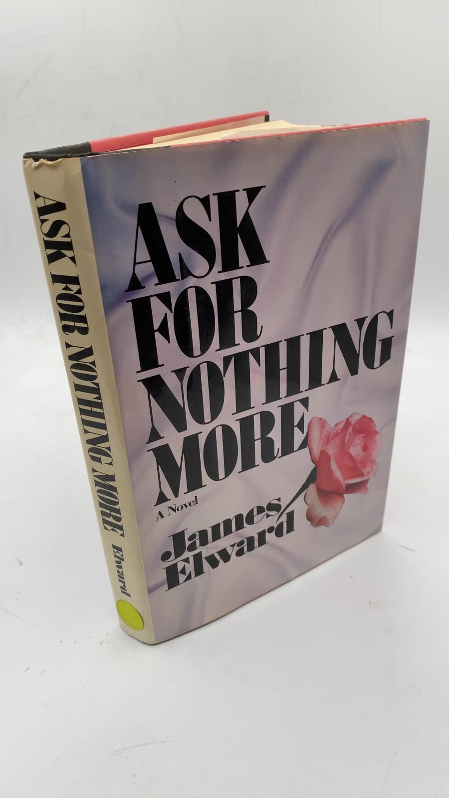 Ask for Nothing More by James Elward - front cover