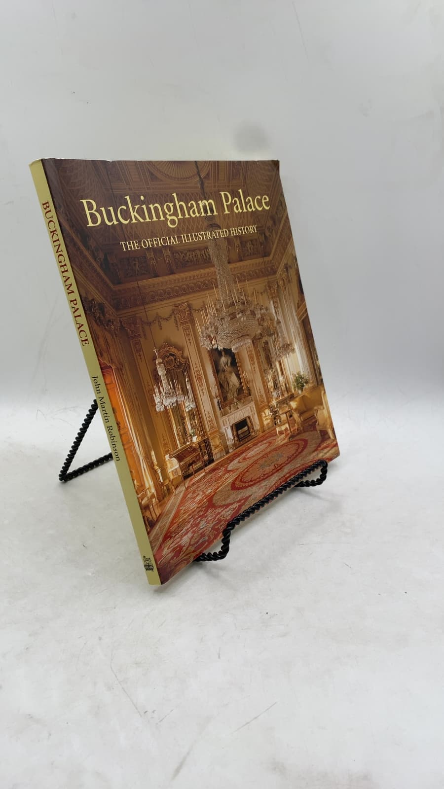 Buckingham Palace: The Official Illustrated History by John Martin Robinson - front cover
