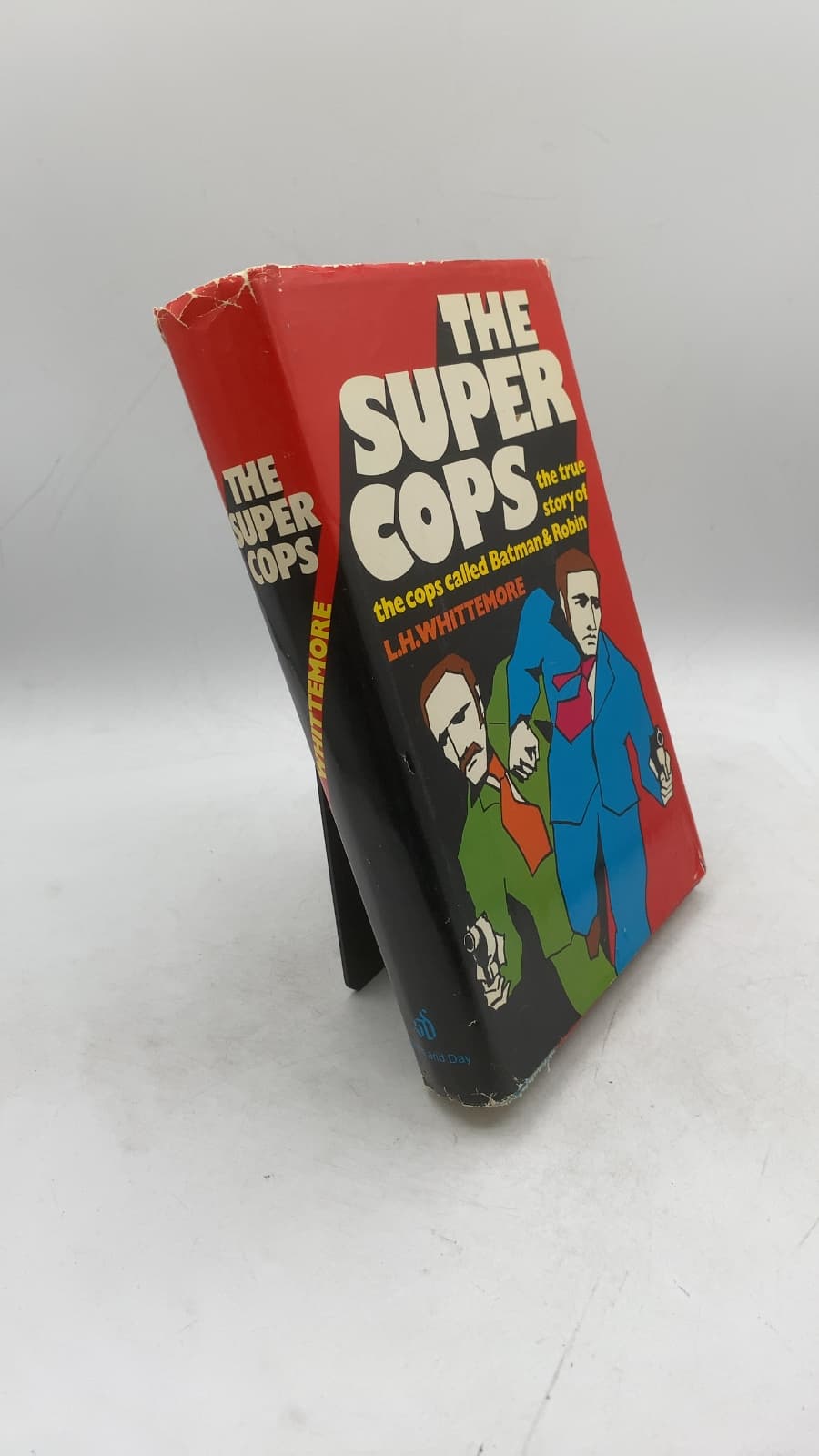 The Super Cops: The true story of the cops called Batman and Robin by L. H. Whittemore - front cover