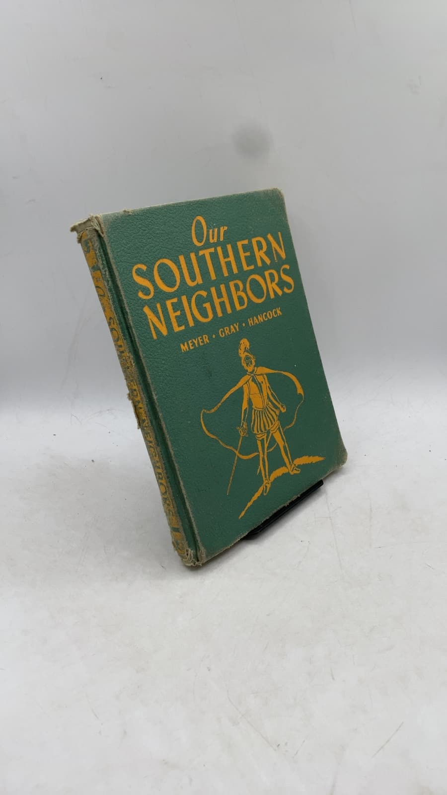 Our Southern Neighbors by J. G. Meyer, William H. Gray, Ralph Hancock - front cover