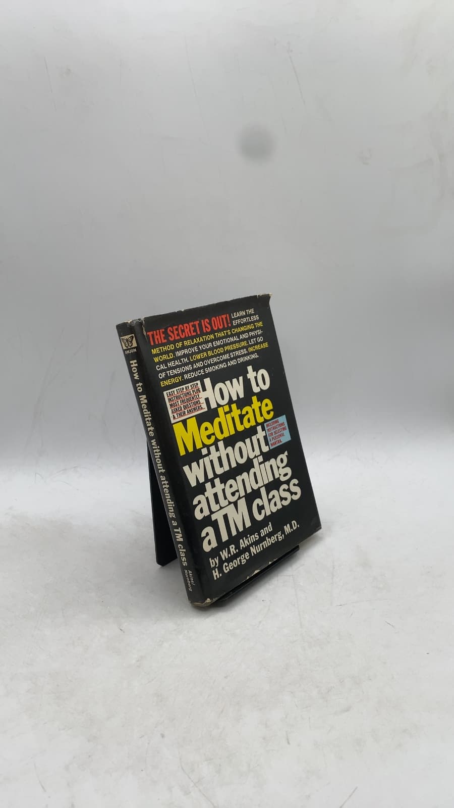 How to Meditate without attending a TM class by W.R. Akins and H. George Nurnberg, M.D. - front cover