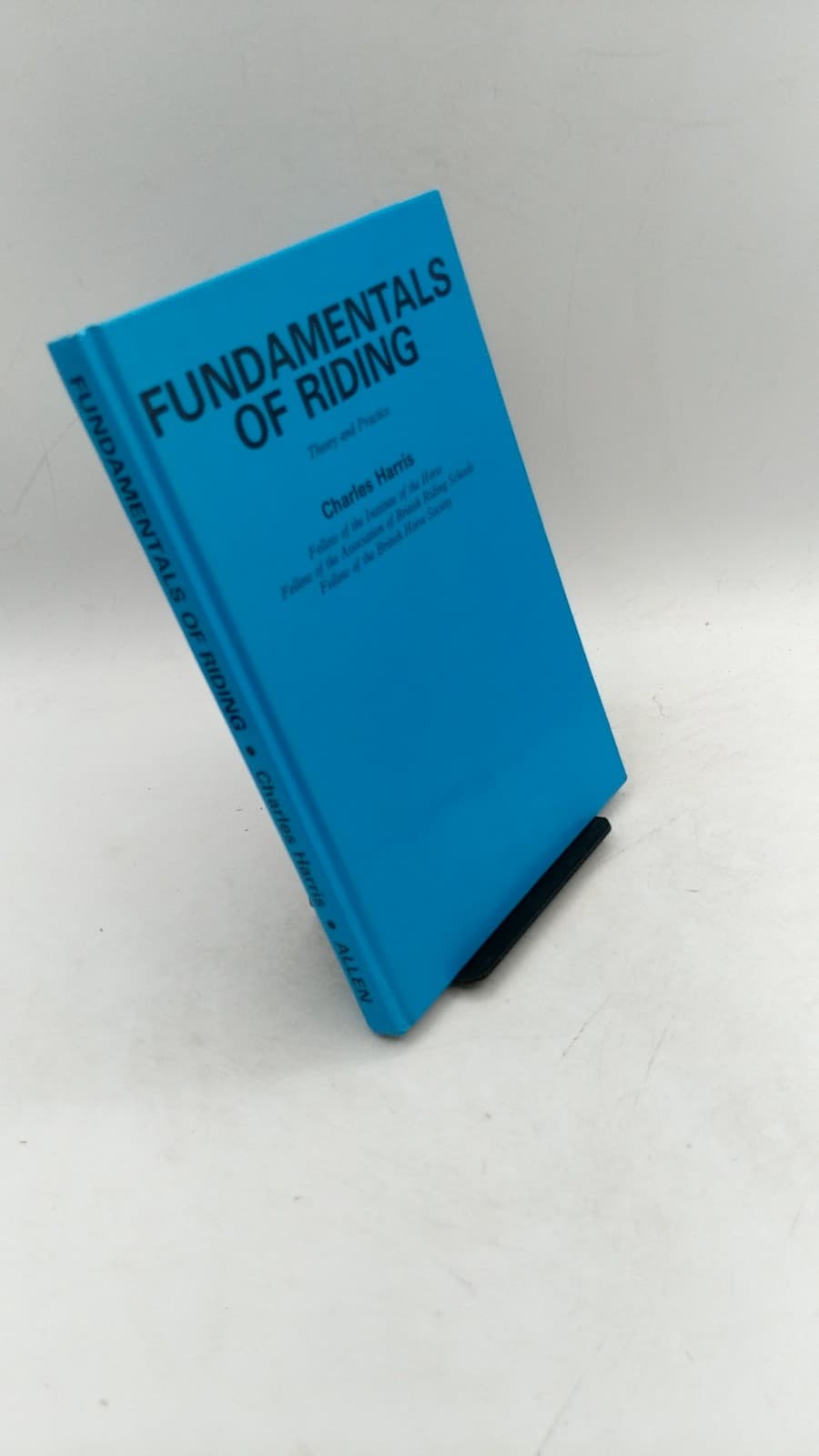 Fundamentals of Riding: Theory and Practice by Charles Harris - front cover