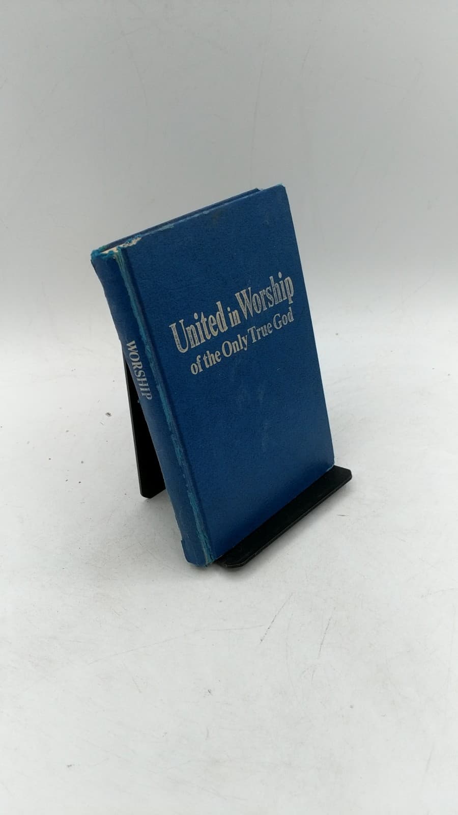United in Worship of the Only True God - front cover