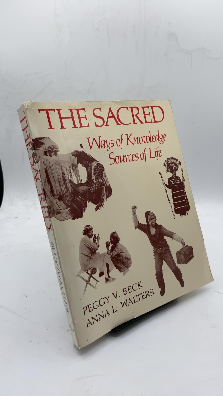 THE SACRED: Ways of Knowledge Sources of Life by Peggy V. Beck and Anna L. Walters - front cover