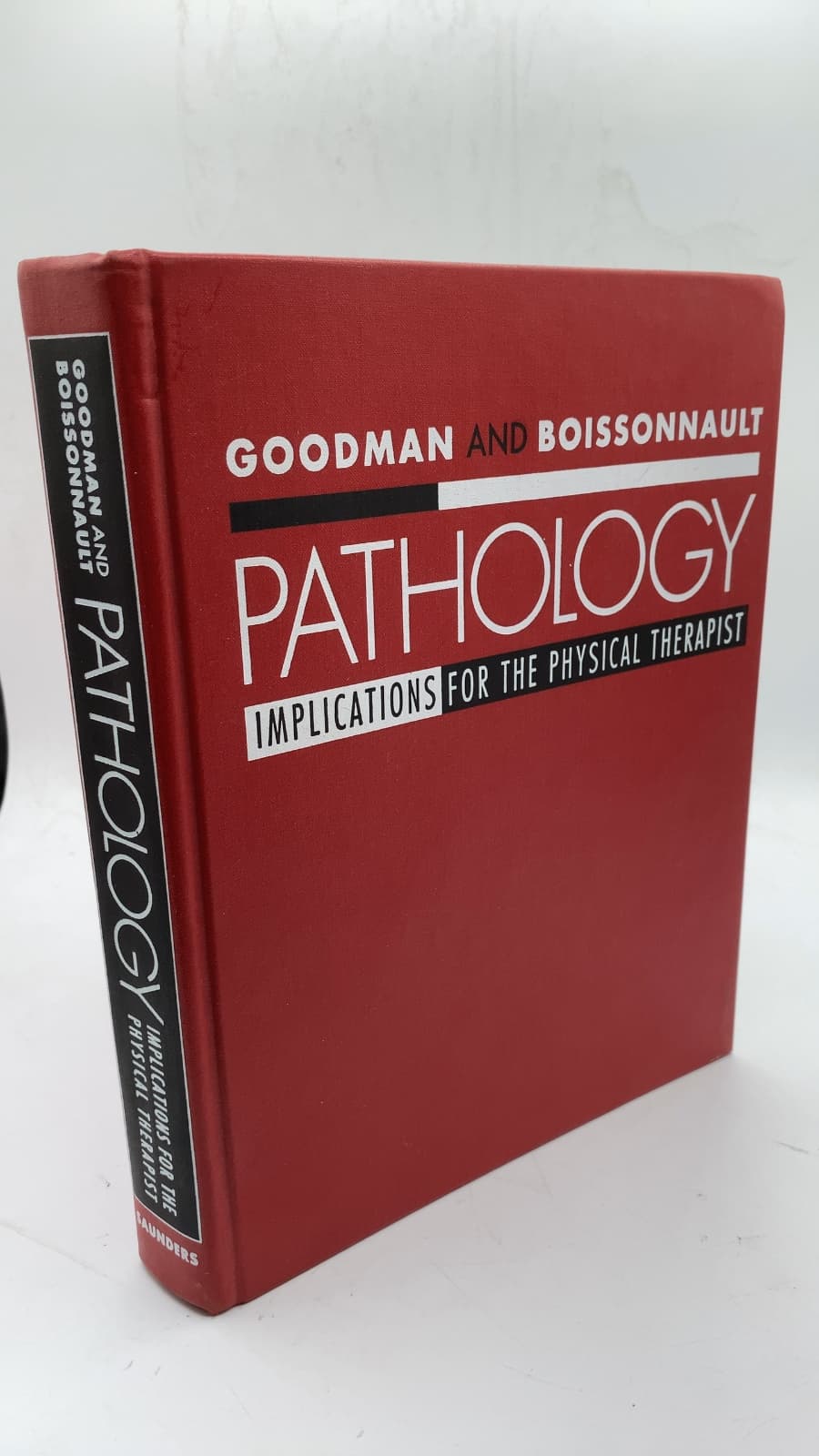 Pathology: Implications for the Physical Therapist by Catherine Cavallaro Goodman, M.B.A., P.T., and William G. Boissonnault, M.S., P.T. - front cover