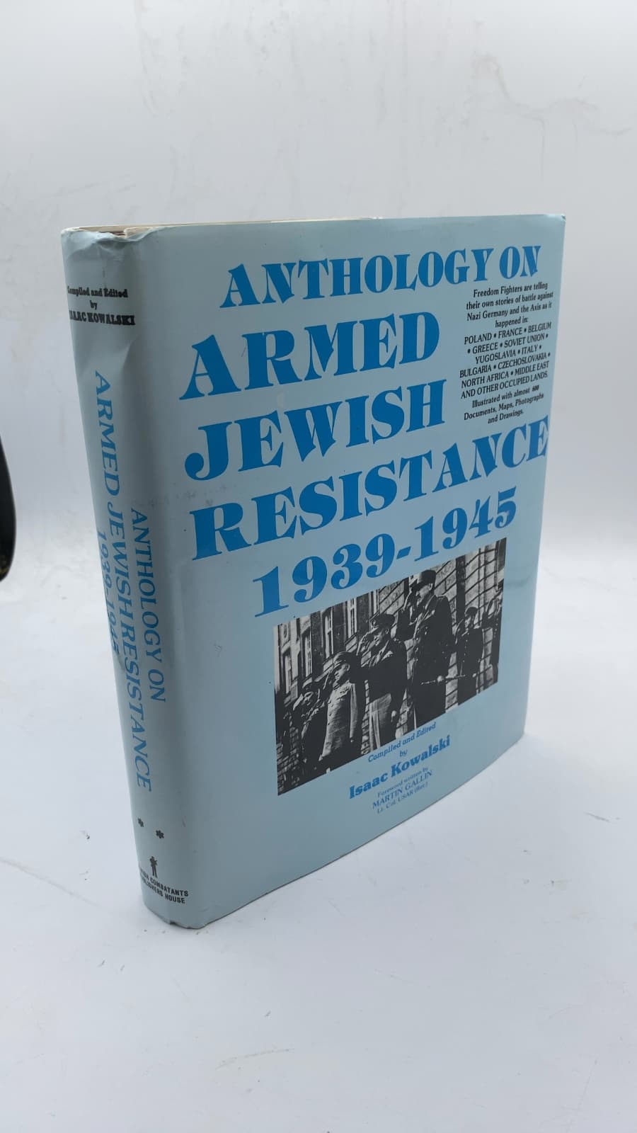 Anthology on Armed Jewish Resistance 1939-1945, Volume II by Isaac Kowalski - front cover