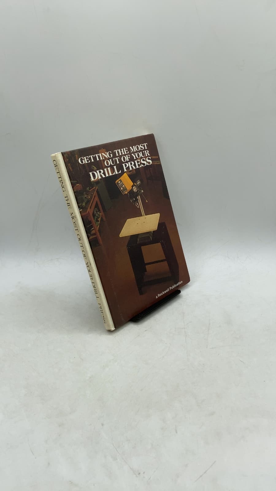 Getting the Most Out of Your Drill Press by Robert Scharff & Associates - front cover