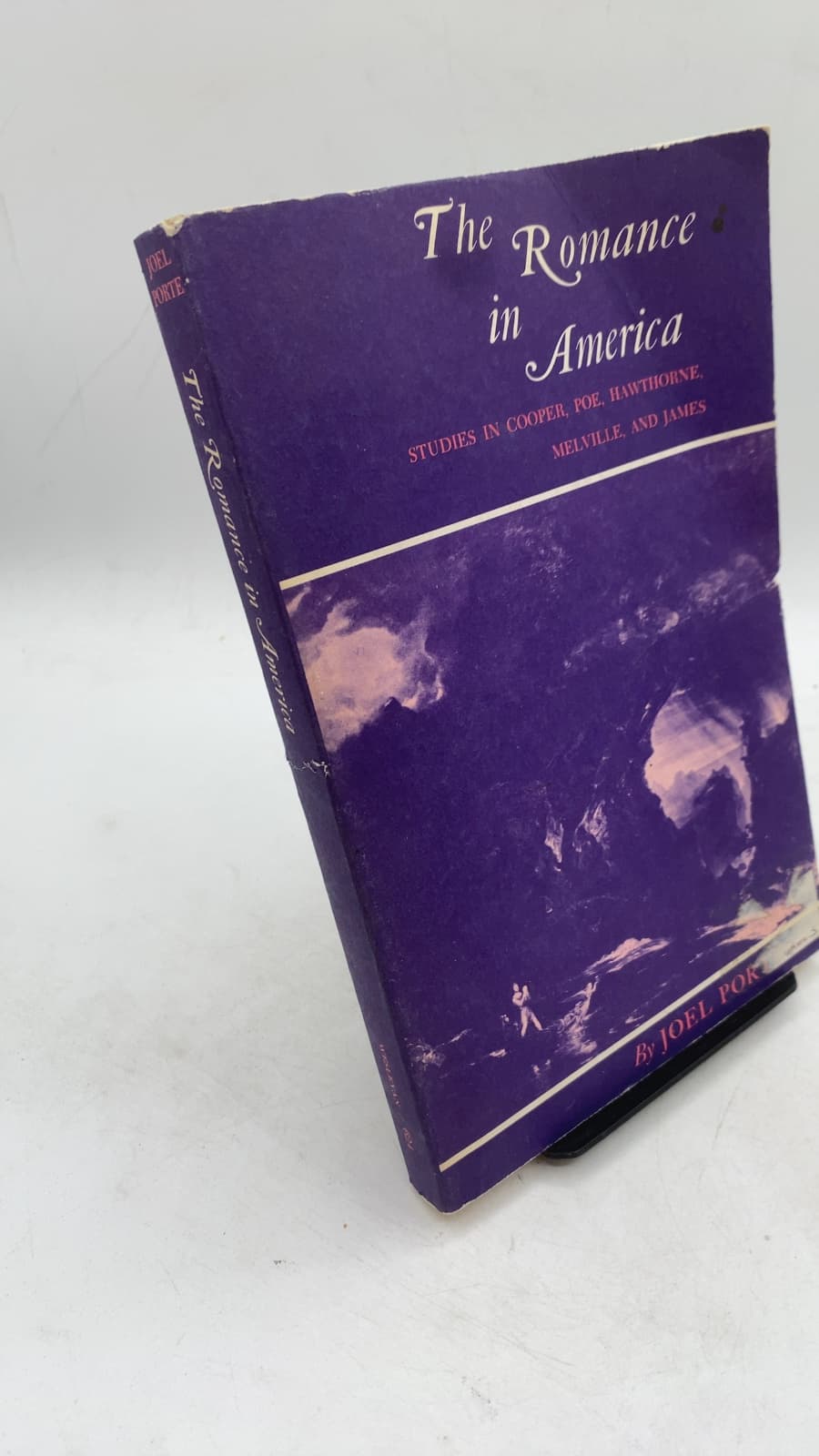 The Romance in America: Studies in Cooper, Poe, Hawthorne, Melville, and James by Joel Porte - front cover