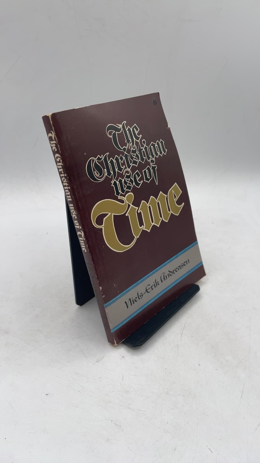 The Christian Use of Time by Niels-Erik A. Andreasen - front cover
