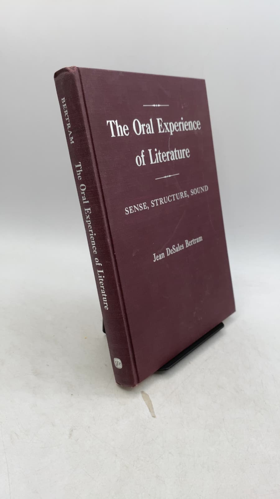 The Oral Experience of Literature: Sense, Structure, and Sound by Jean DeSales Bertram - front cover