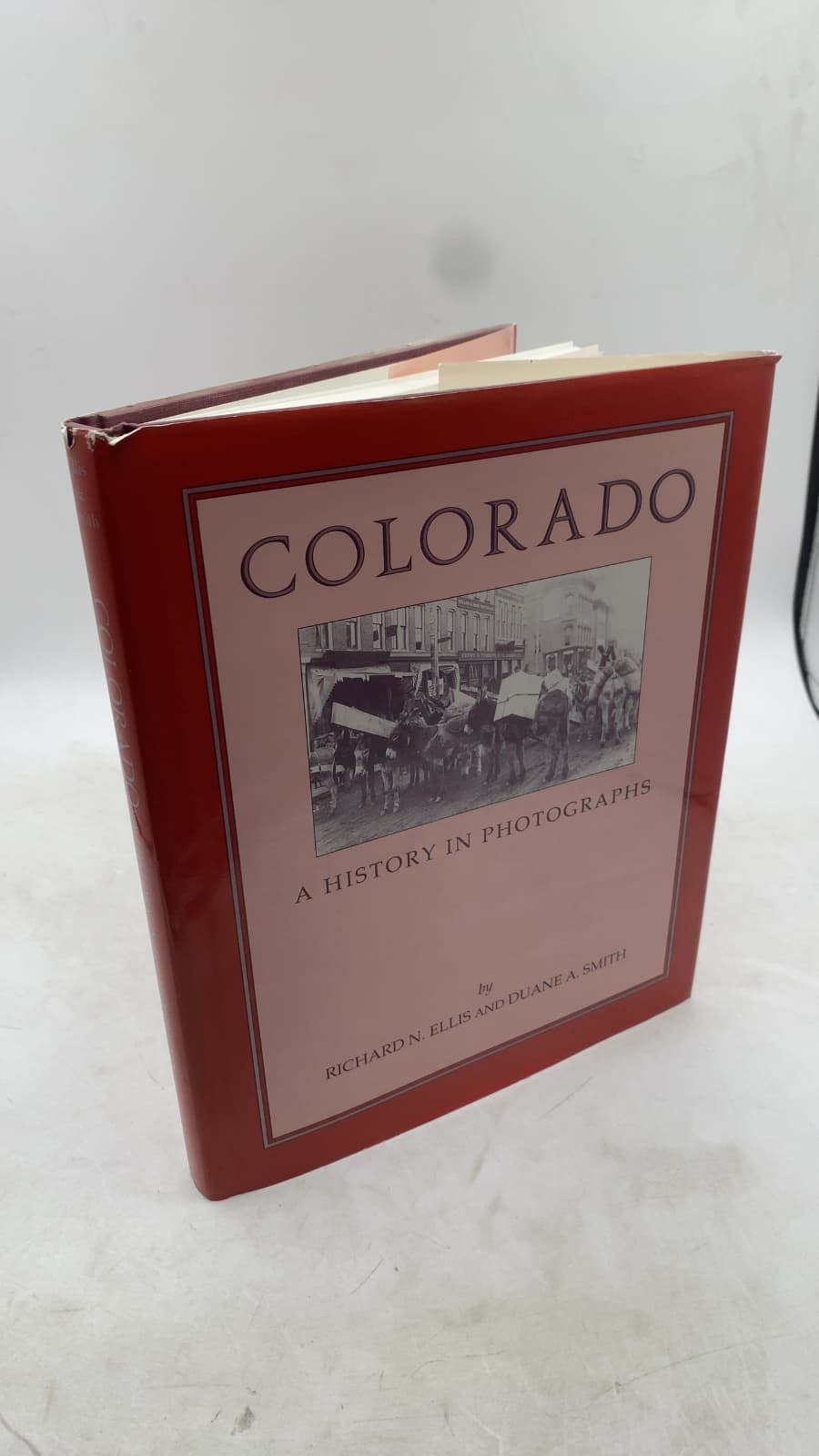 COLORADO: A History in Photographs