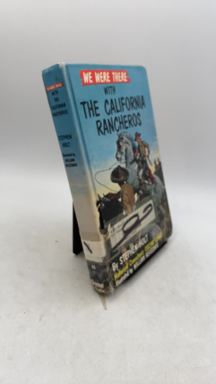 We Were There with the California Rancheros by Stephen Holt - front cover