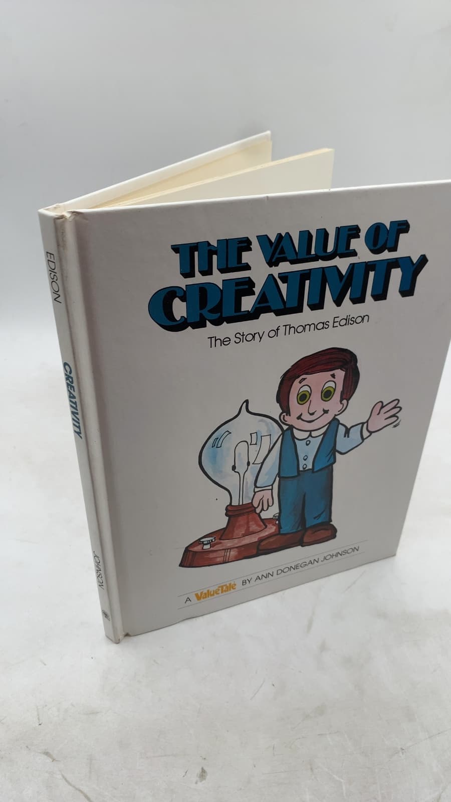 The Value of Creativity: The Story of Thomas Edison by Ann Donegan Johnson - front cover