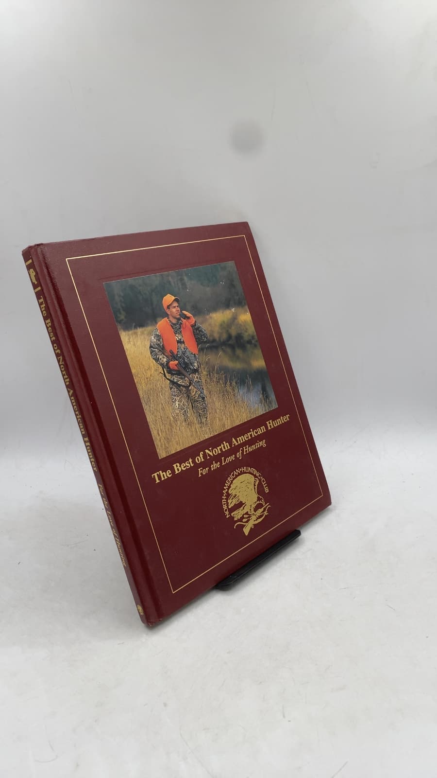 The Best of North American Hunter: For the Love of Hunting by North American Hunting Club - front cover
