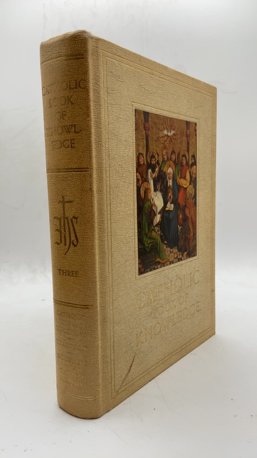 Catholic Book of Knowledge: The Kingdom in Being, Volume Three by Reverend Leonard Boase, S.J. (Editor) - front cover