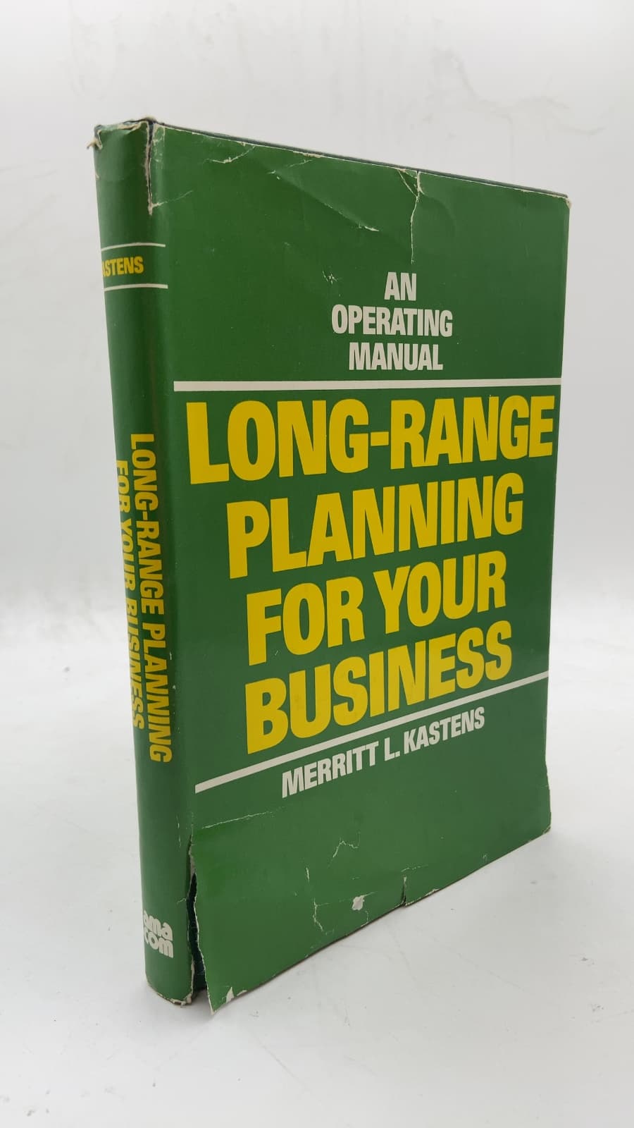 Long-Range Planning FOR Your Business: an Operating Manual
