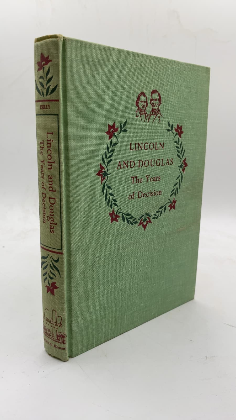Lincoln and Douglas: The Years of Decision by Regina Z. Kelly - front cover
