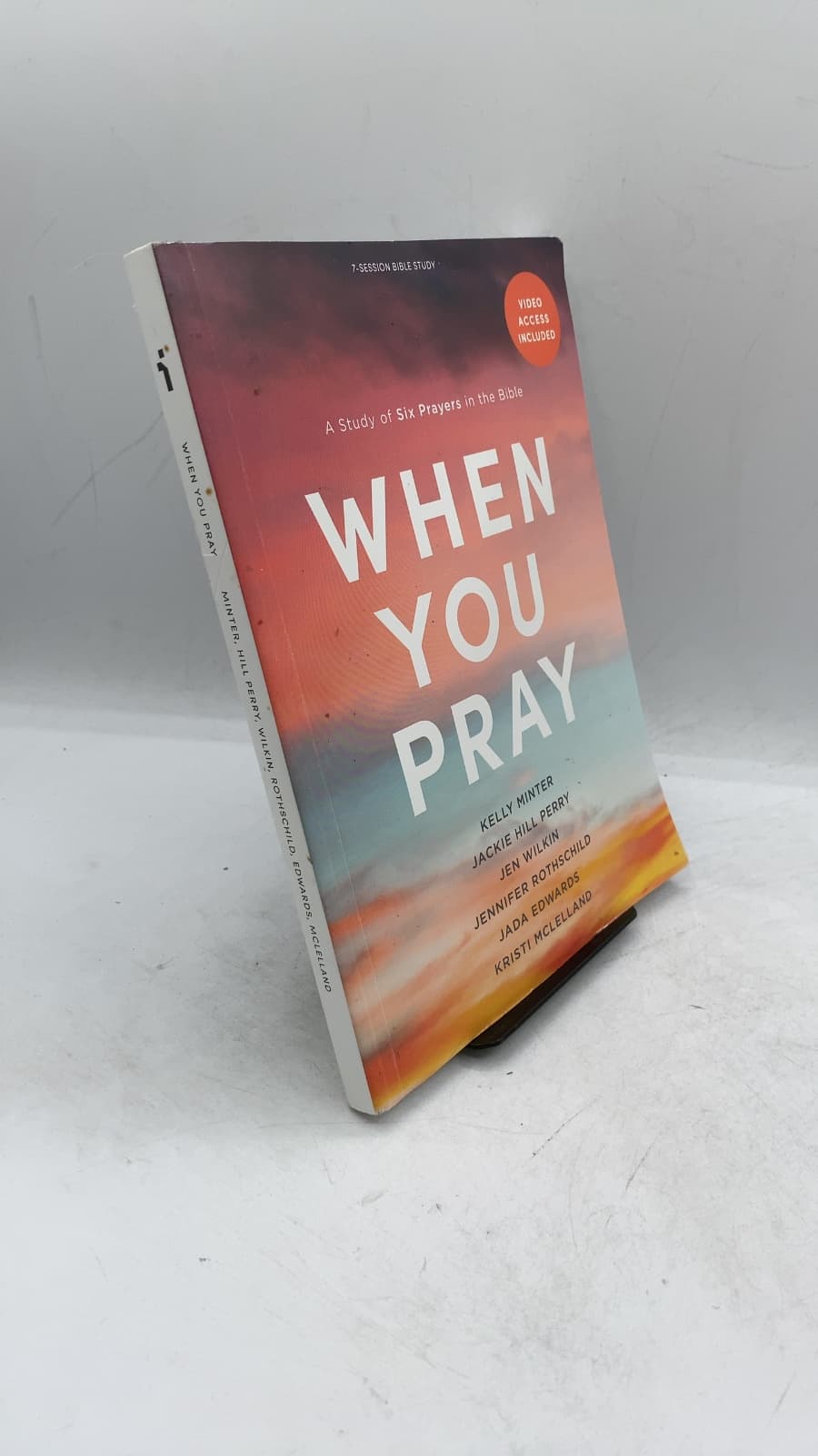 When You Pray: A Study of Six Prayers in the Bible by Kelly Minter, Jackie Hill Perry, Jen Wilkin, Jennifer Rothschild, Jada Edwards, Kristi McLelland - front cover