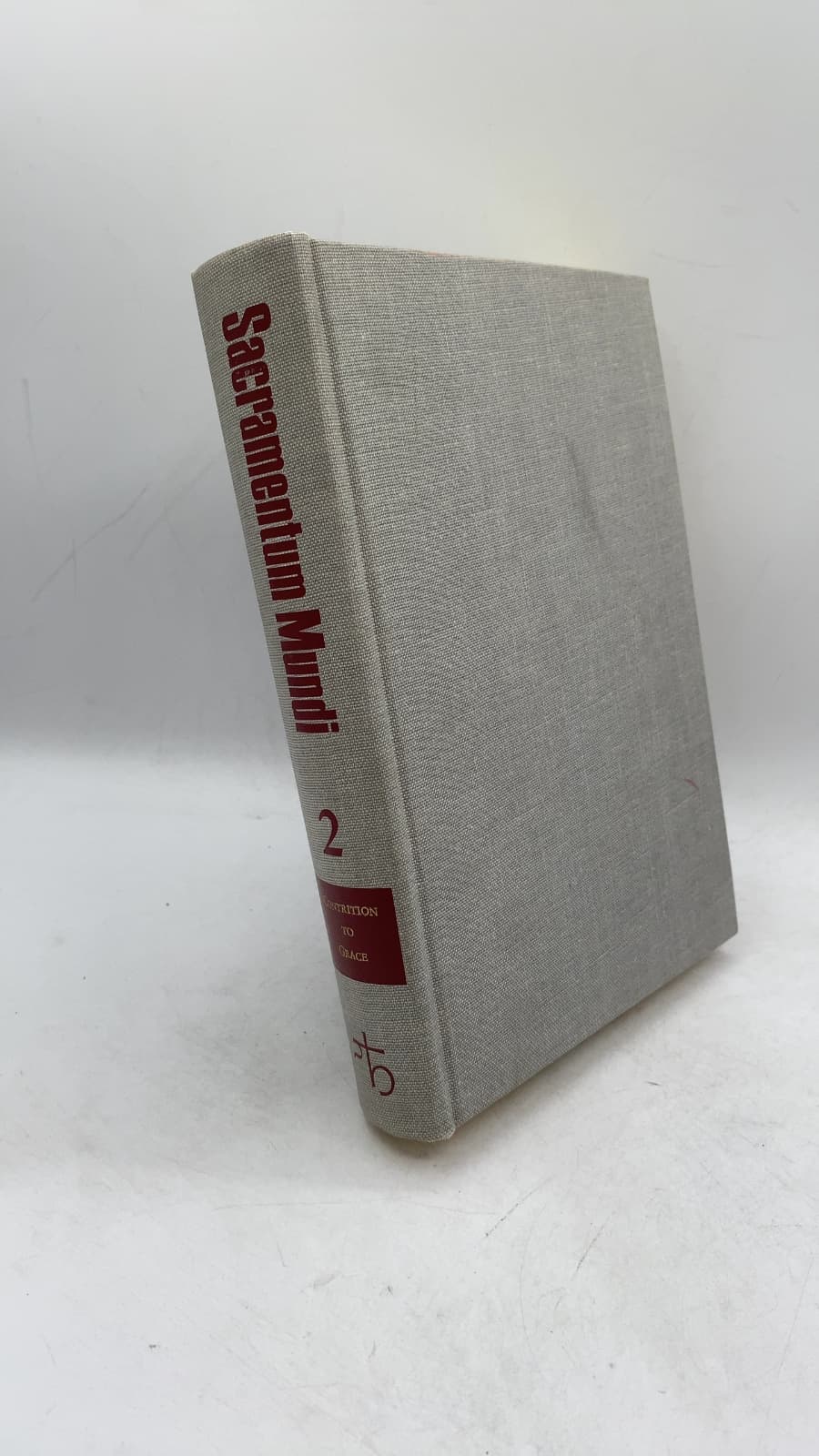 Sacramentum Mundi: An Encyclopedia of Theology Volume Two Contrition to Grace and Freedom by General Editor: Adolf Darlap - front cover