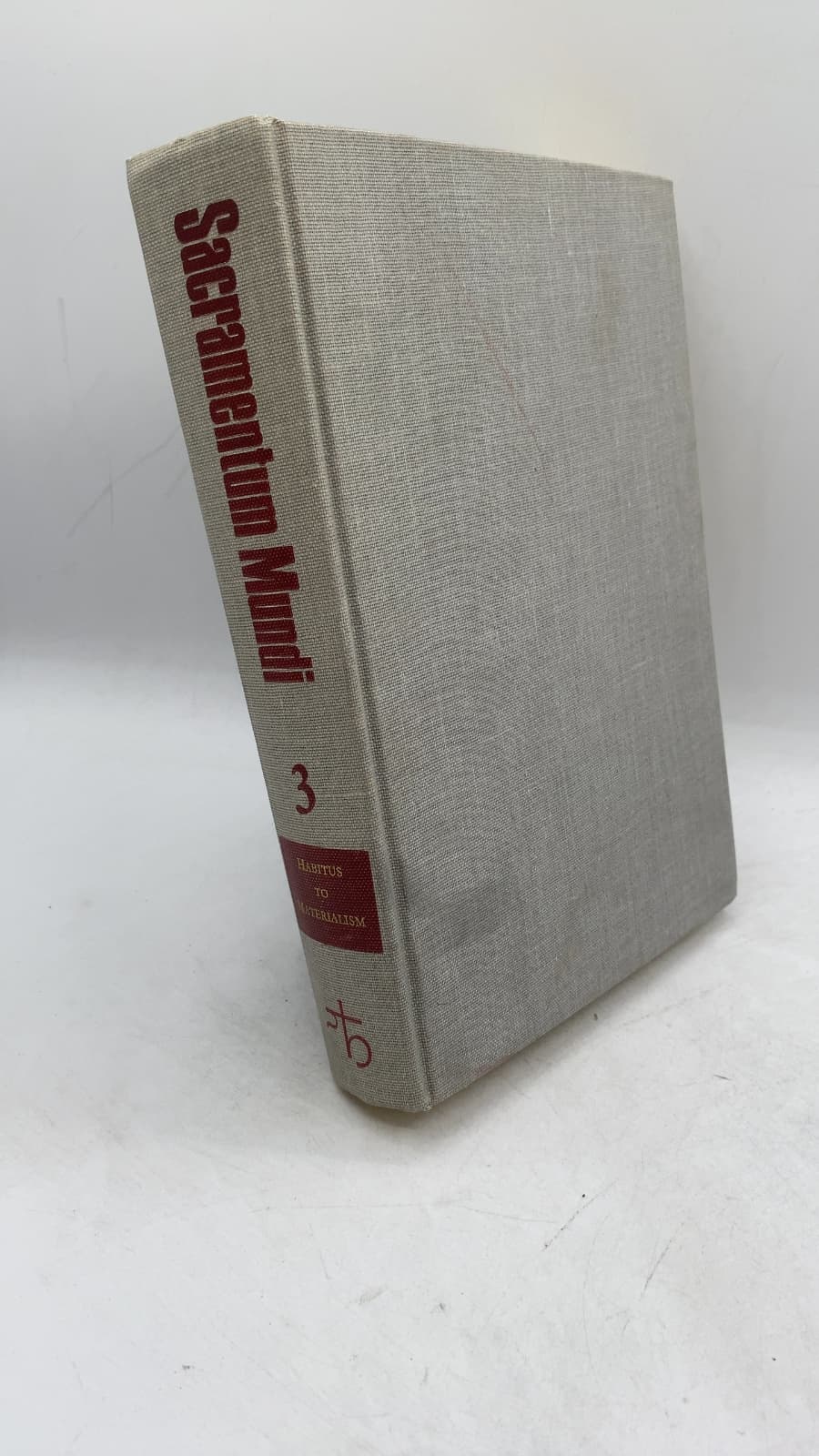 Sacramentum Mundi: An Encyclopedia of Theology, Volume Three: Habitus to Materialism by General Editor: Adolf Darlap - front cover