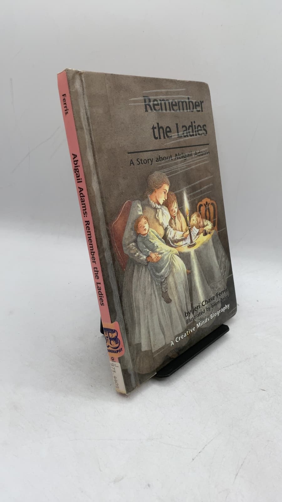 Remember the Ladies: A Story about Abigail Adams by Jeri Chase Ferris - front cover