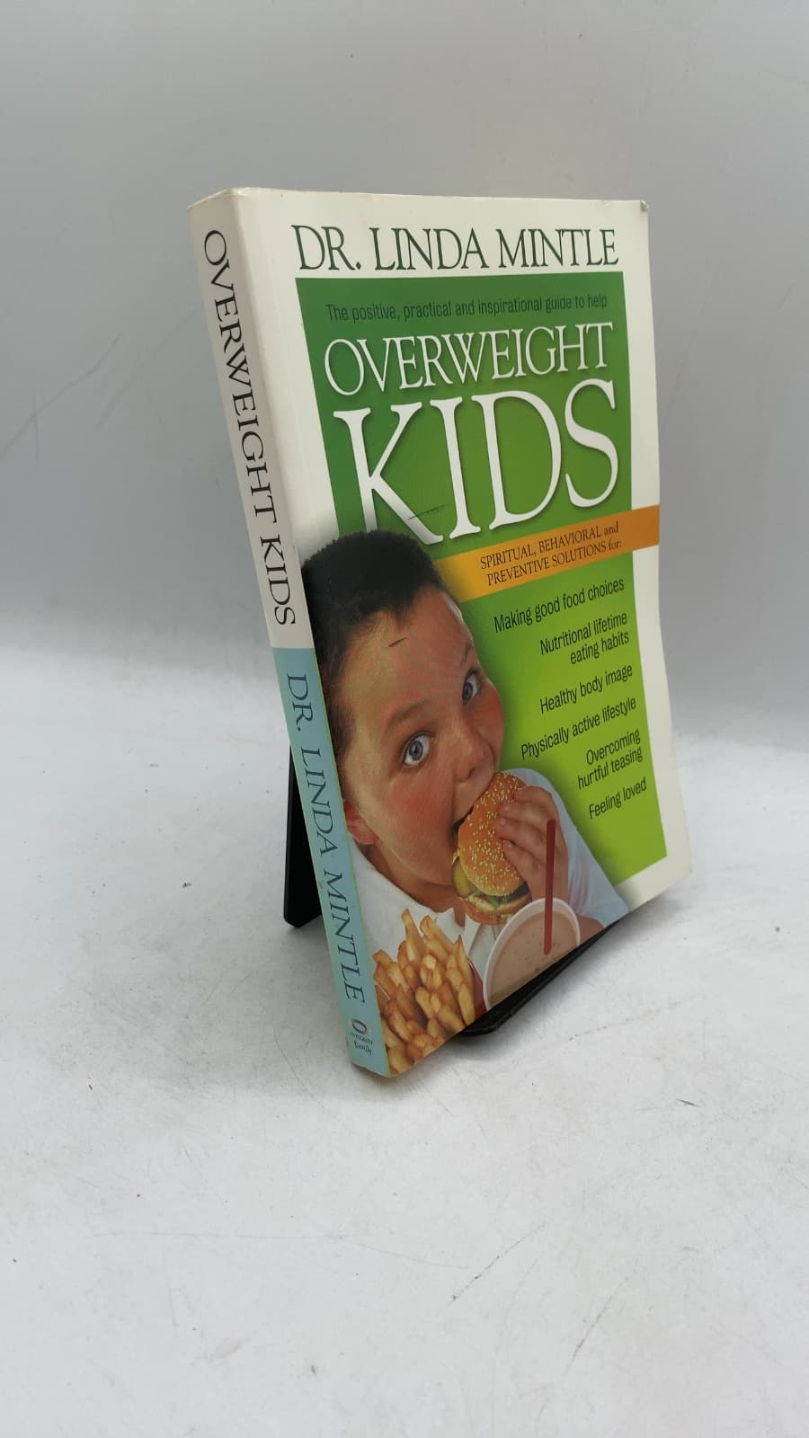 Overweight Kids: Spiritual, Behavioral, and Preventative Solutions