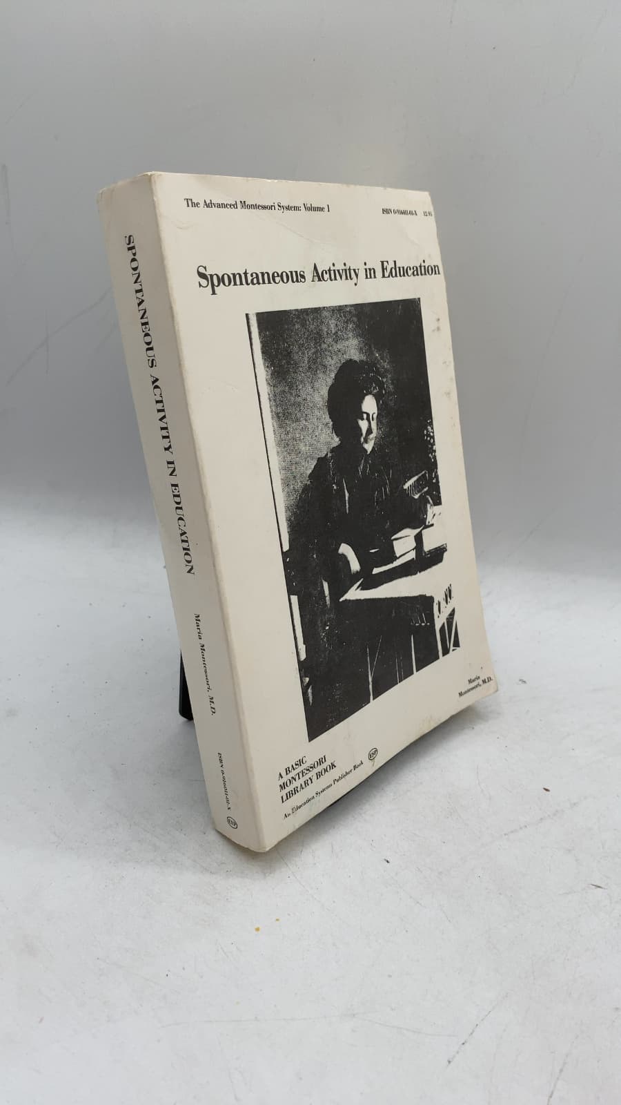 Spontaneous Activity in Education (The Advanced Montessori Method: Volume 1) by Maria Montessori - front cover