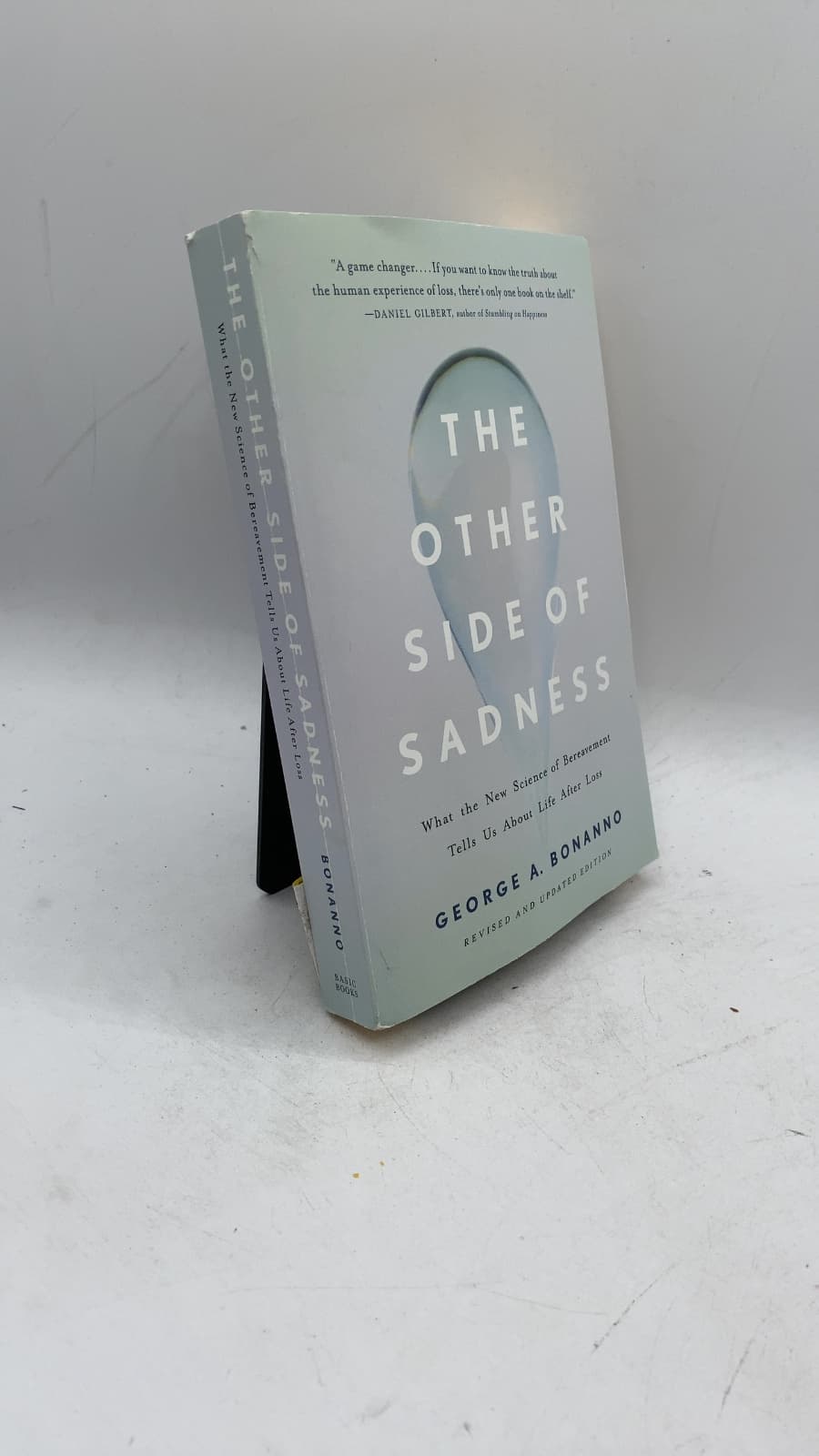 The Other Side of Sadness: What the New Science of Bereavement Tells Us About Life After Loss