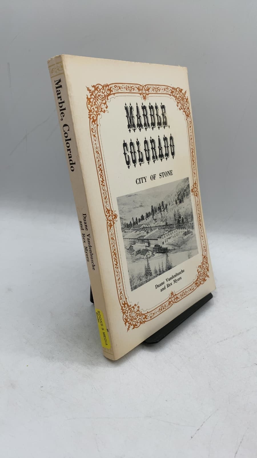Marble, Colorado: City of Stone by Duane Vandenbusche and Rex Myers - front cover
